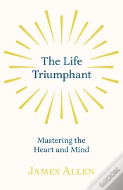 Capa do artigo Life Triumphant - Mastering The Heart And Mind