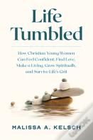 Life Tumbled