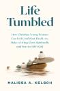 Life Tumbled - Preview