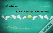 Life Unaware