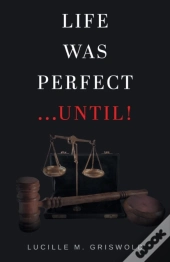 Life Was Perfect...Until!
