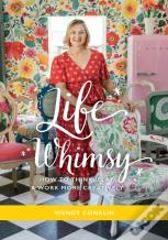 Life Whimsy