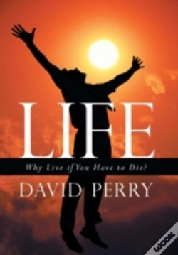 Capa do artigo Life: Why Live If You Have To Die?