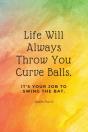 Life Will Always Throw You Curve Balls - Preview