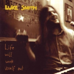 Capa do artigo Life Will Work Itself Out - CD