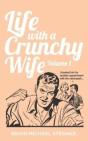 Life With A Crunchy Wife - Volume 1 - Preview