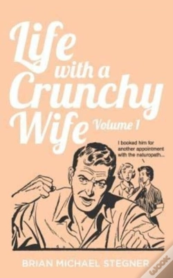 Capa do artigo Life With A Crunchy Wife - Volume 1
