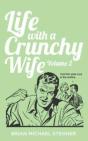 Life With A Crunchy Wife - Volume 2 - Preview