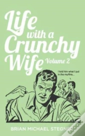 Life With A Crunchy Wife - Volume 2