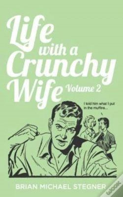 Capa do artigo Life With A Crunchy Wife - Volume 2