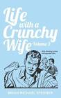 Life With A Crunchy Wife - Volume 3 - Preview