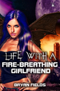 Life With A Fire-Breathing Girlfriend - Preview