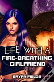 Capa do artigo Life With A Fire-Breathing Girlfriend