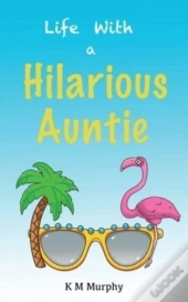 Life With A Hilarious Auntie