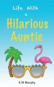 Life With A Hilarious Auntie