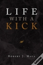 Life With A Kick