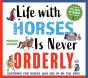 Life With Horses Is Never Orderly - Preview