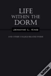 Life Within The Dorm:  And Other College