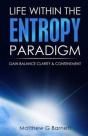 Life Within The Entropy Paradigm - Preview