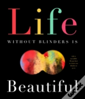 Life Without Blinders . . . Is Beautiful
