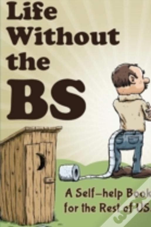 Life Without The Bs: Rants, Raves And Other Crazy Stuff