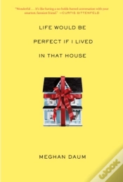 Capa do artigo Life Would Be Perfect If I Lived In That House