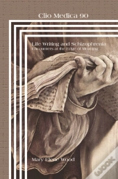 Life Writing And Schizophrenia