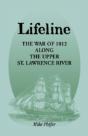 Lifeline: The War Of 1812 Along The Uppe - Preview