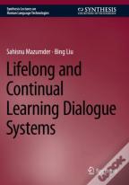 Lifelong And Continual Learning Dialogue Systems