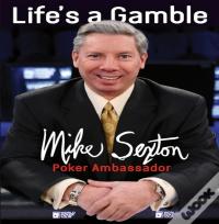 Life'S A Gamble