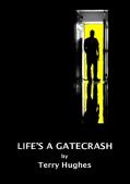 Life'S A Gatecrash