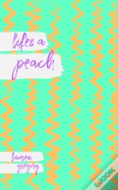 Lifes A Peach