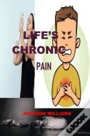Life'S  Chronic  Pain