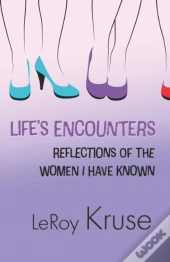 Life'S Encounters: Reflections On The Wo