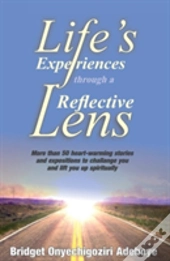Life'S Experiences Through A Reflective Lense