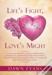 Life'S Fight, Love'S Might