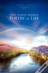Life'S Floetic Essence