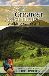 Life'S Greatest Adventure