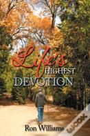 Life'S Highest Devotion