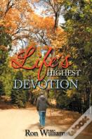 Life'S Highest Devotion