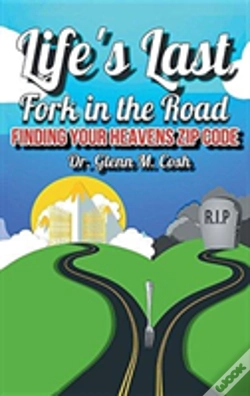 Capa do artigo Life'S Last Fork In The Road: Finding Your Heaven'S Zip Code