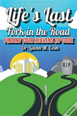Capa do artigo Life'S Last Fork In The Road: Finding Your Heaven'S Zip Code
