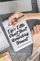 Life'S Little Cheat Sheet And Unmasking Torment