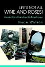 Life'S Not All Wine And Roses! - Preview