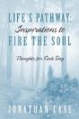 Life'S Pathway: Inspirations To Fire The - Preview
