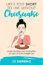 Life'S Too Short To Live Without Cheesecake - Preview