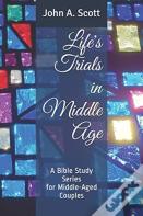 Life'S Trials In Middle Age