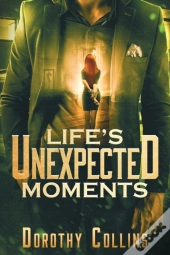 Life'S Unexpected Moments