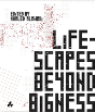 Lifescapes Beyond Bigness - Preview