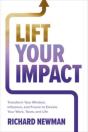Lift Your Impact: Transform Your Mindset, Influence, And Future To Elevate Your Work, Team, And Life - Preview